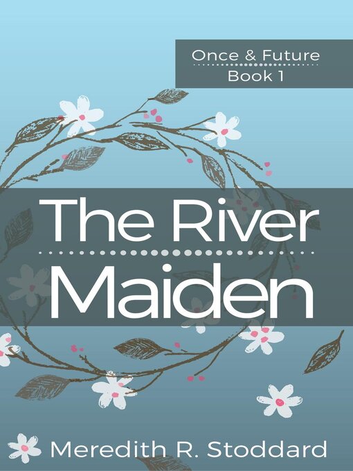 Title details for The River Maiden by Meredith R. Stoddard - Available
